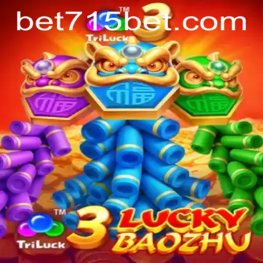 Exploring the Thrills of 3LuckyBaozhu on 715bet