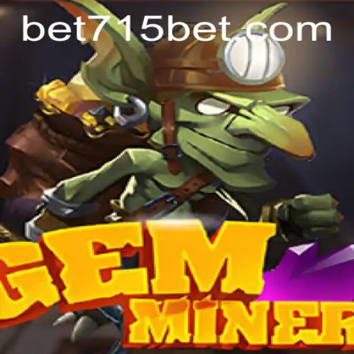 Exploring the Intriguing World of GemMiner: A Comprehensive Guide With 715bet