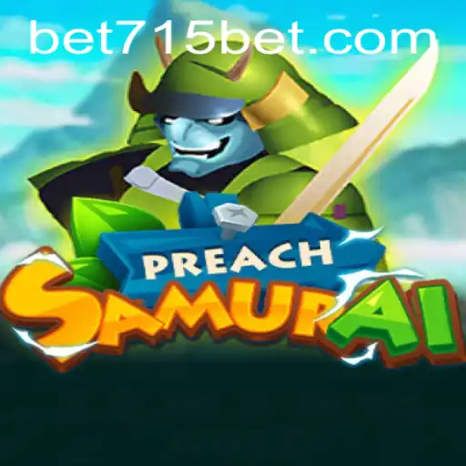 Exploring PreachSamurai: The Thrilling New Game with 715bet Integration